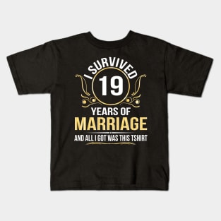 I Survived 19 Years Of Marriage Wedding And All I Got Was This Kids T-Shirt